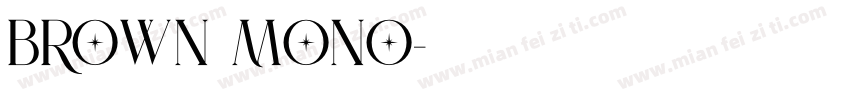 Brown Mono字体转换